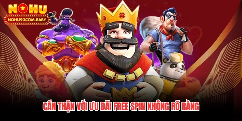 Cẩn thận với ưu đãi free spin không rõ ràng