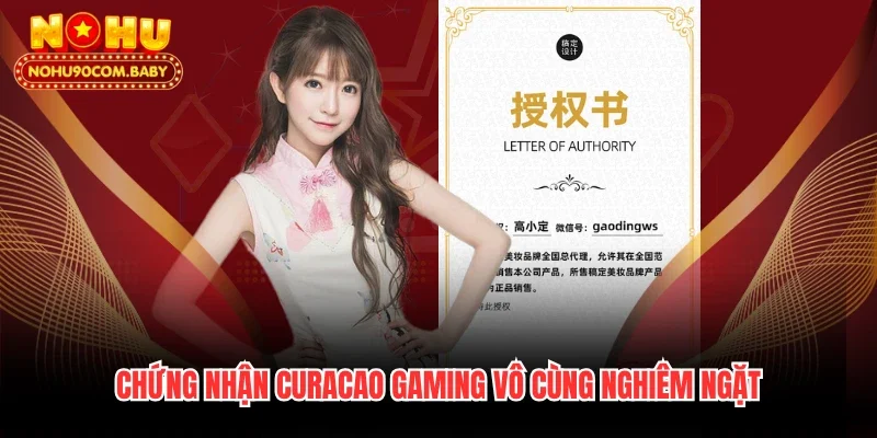 Chứng nhận Curacao Gaming vô cùng nghiêm ngặt