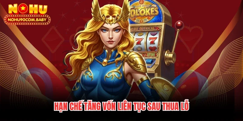 Hạn chế tăng vốn liên tục sau thua lỗ